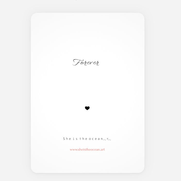 A minimalist white art print or greeting card with rounded corners, featuring the quote 'Forever' in black script, a small black heart, and the text 'She is the ocean.